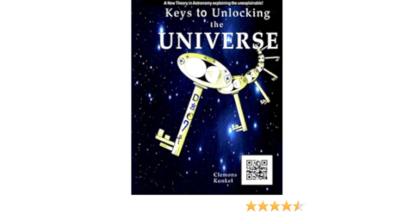 Keys To Unlocking The Universe Kunkel Clemons Leon 9781519577542 Amazon Com Books