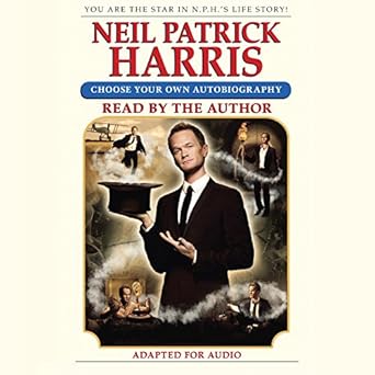 Choose Your Own Autobiography - Neil Patrick Harris