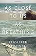 As Close to Us as Breathing: A Novel