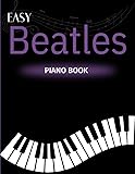Easy Beatles Piano Book: 35 Songs You Should Play