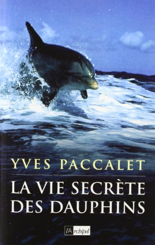 La  vie secrète des dauphins