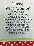 Three Wise Women Would Have.. Hand Towel