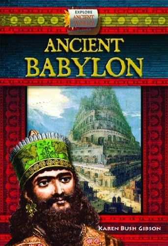 Ancient Babylon (Explore Ancient Worlds) Library Binding – June 15, 2012