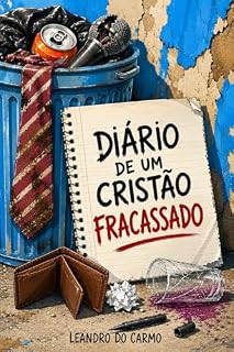 Livro Diário de um Cristão Fracassado (FICÇÃO CRISTÃ Livro 3)