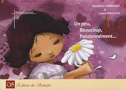 Un peu, beaucoup, passionnément !