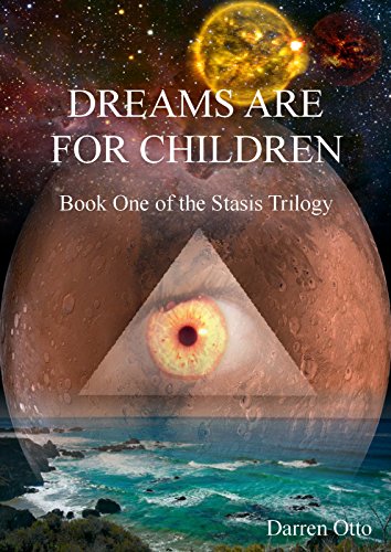 Dreams are for Children: Book One of the Stasis Trilogy