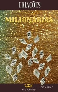 Livro Criações Milionárias: Múltiplas Rendas pela Internet (Make Money)