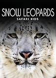 Snow Leopards (Safari Kids)
