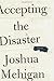 Accepting the Disaster: Poems