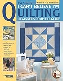 Pat Sloan's I Can't Believe I'm Quilting (Leisure Arts #3649) (Pat's School House) by Pat Sloan, Leisure Arts
