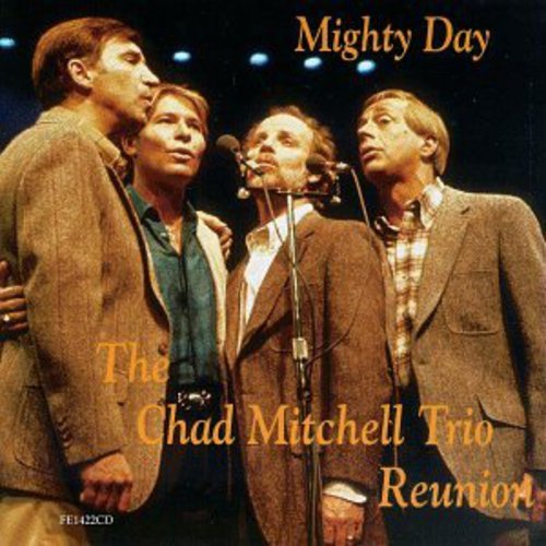 Mitchell Chad Mighty Day The Chad Mitchell Trio Reunion Amazon Com Music Chad mitchell trio — the john birch society 03:17. mighty day the chad mitchell trio reunion