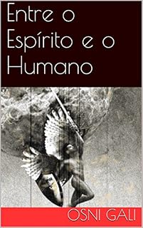 Livro Entre o Espírito e o Humano: Um livro para psicólogos