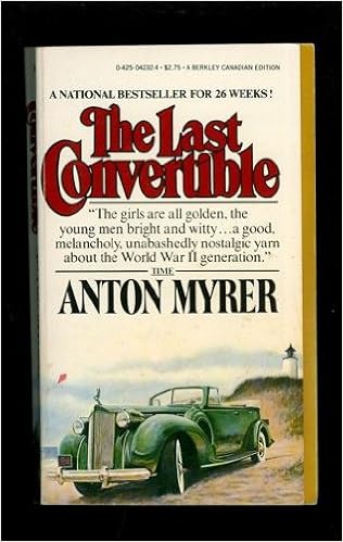 The Last Convertible Myrer Anton 9780425042328 Amazon Com Books The Last Convertible Myrer Anton 9780425042328 Amazon Com Books
