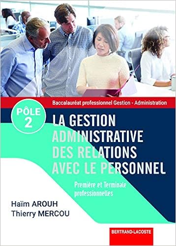 Amazon Fr La Gestion Administrative Des Relations Avec Le Personnel Pole 2 Brunor Arouh Haim Mercou Thierry Livres