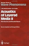 Acoustics of Layered Media II : Point Sources and Bounded Beams, Brekhovskikh, Leonid M. and Godin, Oleg A., 3540655921