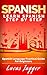Learn Spanish Step by Step: Spanish Language Practical Guide for Beginners (Learn Spanish, Learn German, Learn French, Learn Italian)