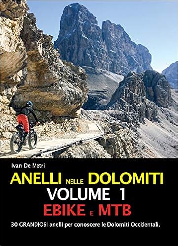 Anelli nelle Dolomiti. Ebike e Mtb (Vol. 1) : De Metri, Ivan: Libri - Amazon