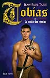 Image de Tobias ou La croisée des chemins (Amaury - Bertrand - Tobias t. 5) (French Edition)
