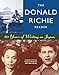 The Donald Richie Reader: 50 Years of Writing on Japan