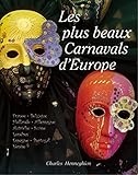 Les plus beaux carnavals d'Europe (French Edition) by 