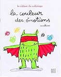La couleur des émotions : Le cahier de coloriage by 