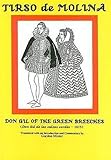Tirso de Molina: Don Gil of the Green Breeches (Hispanic Classics: Golden-Age Drama) (Spanish Editio by 