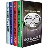 The Tome of Bill Series: Books 1-4 (Bill The Vampire, Scary Dead Things, The Mourning Woods, Holier Than Thou)