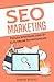SEO Marketing: Proven Strategies Used By Elite Online Entrepreneurs