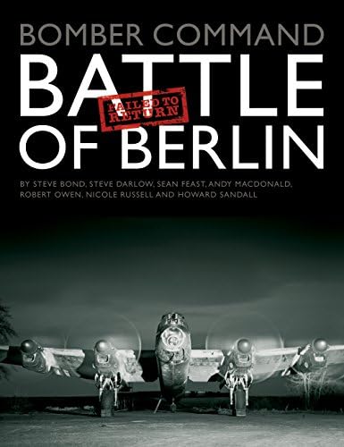 Bomber Command: Battle of Berlin: Failed to Return