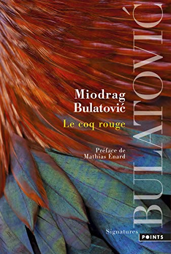 Le coq rouge (French Edition) by Miodrag Bulatovic, Mathias Enard