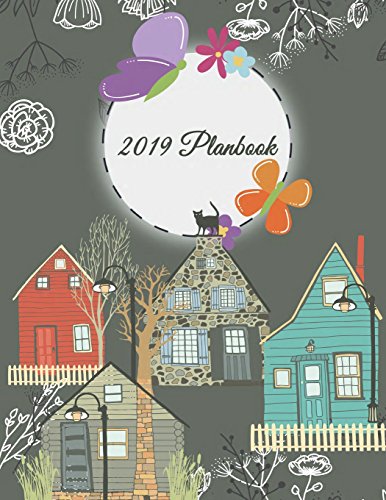 2019 Planbook: Daily Weekly and Monthly, Yearly Calendar Planner, Daily Weekly Monthly Planner, Orga by 