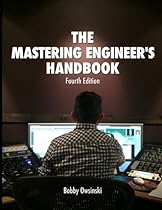 The Mastering Engineer's Handbook 4th Edition The Mastering Engineer's Handbook 4th Edition