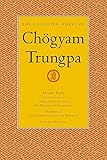 The Collected Works of ChÃ¶gyam Trungpa, Volume 8: Great Eastern Sun - Shambhala - Selected Writings