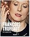 François Truffaut: The Complete Films by 