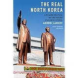 The Real North Korea: Life and Politics in the Failed Stalinist Utopia