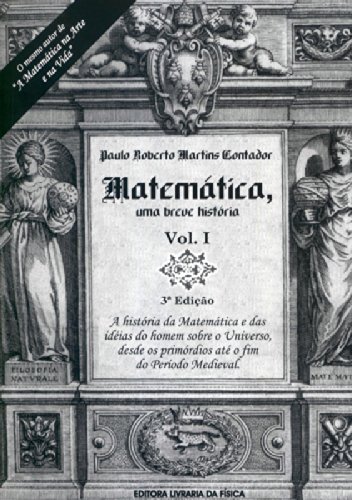 Baixar Matematica Uma Breve Historia Volume 1 Pdf Paulo Roberto Martins Contador Ribrioneyfi