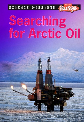 Download Searching for Arctic Oil (Science Missions) Download Searching for Arctic Oil (Science Missions)