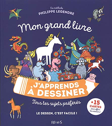 Mon grand livre j'apprends à dessiner : Tous tes sujets préférés by 