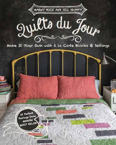 Quilts du Jour: Make It Your Own with á la Carte Blocks & Settings