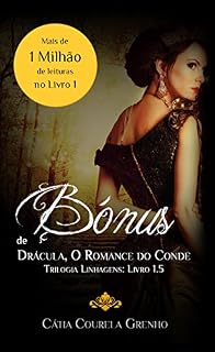 Livro Bónus - Drácula, O Romance do Conde: Linhagens - Livro 1.5