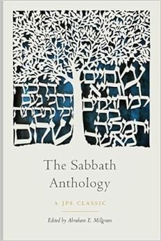 The Sabbath Anthology (The JPS Holiday Anthologies) The Sabbath Anthology (The JPS Holiday Anthologies)