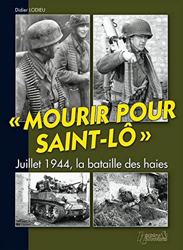 Amazon Fr Mourir Pour Saint Lo Lodieu Didier Livres