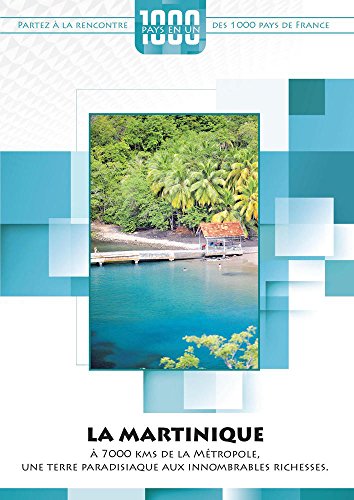 1000 Pays En Un : La Martinique