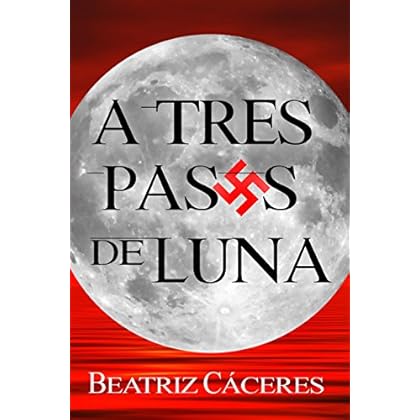 A TRES PASOS DE LUNA A TRES PASOS DE LUNA