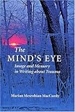 The Mind's Eye: Image and Memory in Writing about Trauma