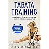 Tabata Training Tabata Übungen für das Hiit Training ohne Geräte zum schnellen Muskelaufbau - Inkl. 14 Tage-Challenge, zuckerfreie Rezepte und ... für eine gesunde Ernährung (German Edition)