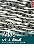Atlas de la Shoah. La mise à mort des Juifs d'Europe (1939-1945) (Atlas/Mémoires) (French Edition) by
