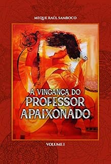 Livro A Vingança do Professor Apaixonado