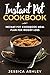Instant Pot Cookbook: 30 Day Meal Plan For Weight Loss: 115 Delicious Recipes For Your Instant Pot Suited For Weight Loss