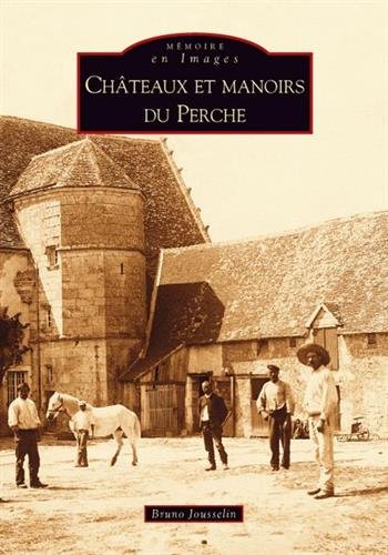 Châteaux et manoirs du Perche